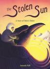 The Stolen Sun: A Story Of Native Alaska,Amanda Hall