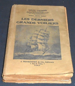 Les Derniers Grands Voiliers – Histoire des Longs Courriers Nantais 1893 à 1931 - Picture 1 of 1