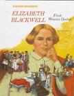 Elizabeth Blackwell: First Woman Doctor by Greene, Carol