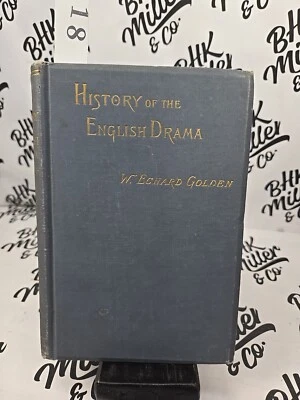 Brief History of the English Drama by William Echard Golden 1890 1st Ed Hardcove - Image 1 of 4