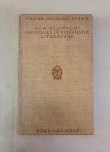 New Testament Parallels in Buddhistic Literature Karl Von Hase 1907 Christianity - Picture 1 of 9