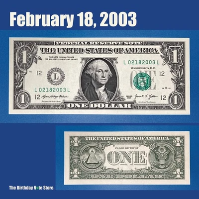 February 18, 2003 Birthday Anniversary $1 One Dollar Bill Serial Number 02182003 - Image 1 of 2