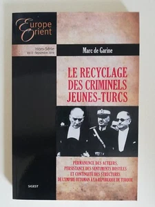 LE RECYCLAGE DES CRIMINELS JEUNES TURCS - MARC DE GARINE - SIGEST 2019 - Photo 1/2
