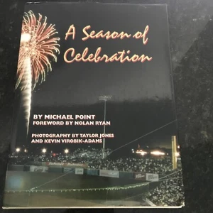 A Season of Celebration by Michael Point - Round Rock Express Inaugural Season - Foto 1 di 12