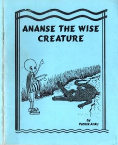 Vintage ANANSE DIE WEISE KREATUR von Patrick Anku Kinder afrikanisches Volksmärchen - Bild 1 von 3