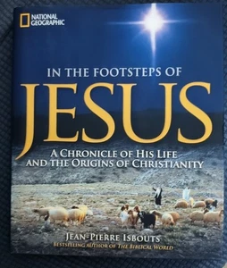 In the Footsteps of Jesus: A Chronicle of His Life by Isbouts, Jean-Pierre -2012 - Bild 1 von 2