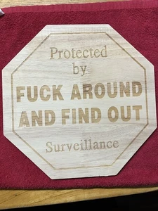 Protected By “f$@k  Around And Find Out” Surveillance Sign - Picture 1 of 2