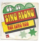 Go-Go : Sing Along  + Not Long Ago  . Vinyl Single 1972 Basf