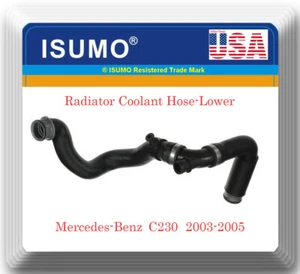 Radiator Coolant Hose Lower Fit:OEM#2035015582 Mercedes Benz C230 2003-2005 1.8L - Picture 1 of 5