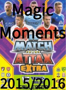 Magic Moments Cards # MM1 - MM20 - Match Attax 2015/2016 Extra Topps 15/16 Base - Picture 1 of 37