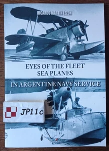 EYES OF THE FLEET. Sea Planes in Argentine Navy Service - Kagero - Picture 1 of 6