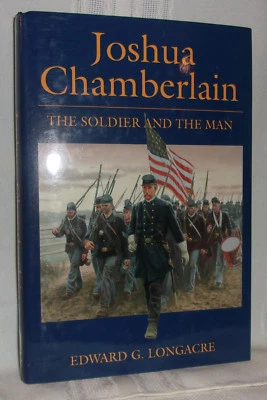 Edward G Longacre JOSHUA CHAMBERLAIN Soldier & Man First ed Gettysburg Civil War - Image 1 of 3