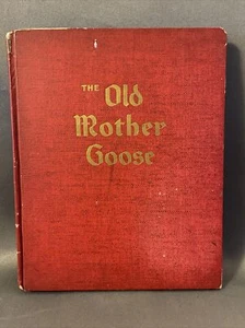 Vintage THE OLD MOTHER GOOSE 1925 Childrens NURSERY RHYME Book THOMAS NELSON - Picture 1 of 12
