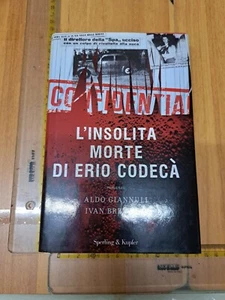 ALDO GIANNULI IVAN BRENTARI L'INSOLITA MORTE DI ERIO CODECÀ SPERLING SDA INCLUSA - Foto 1 di 2