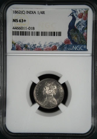 1862C Queen Victoria British India 1/4R NGC Graded MS 63+ Cover
