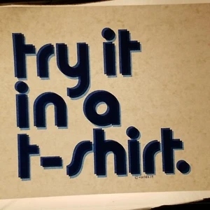Vintage Iron On Heat T-Shirt Transfer: TRY IT IN A T-SHIRT Blue - Picture 1 of 3