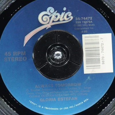 GLORIA ESTEFAN Always Tomorrow EPIC 34-74472 NM 45rpm - Image 1 of 4