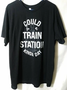 Could Be A Train Station Kinda Day T-Shirt - Picture 1 of 6
