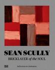 Sean Scully Bricklayer Of The Soul Reflections In Celebration Bonoreinhar 