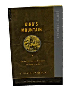 King's Mountain: Defeat of Loyalists October 7 1780 J. David Dameron (Corbett) - Picture 1 of 1