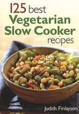 125 Best Vegetarian Slow Cooker Recipes - Paperback By Finlayson, Judith - GOOD