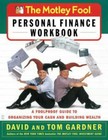 The Motley Fool Personal Finance Workbook :Foolproof Guide to Organizing Money