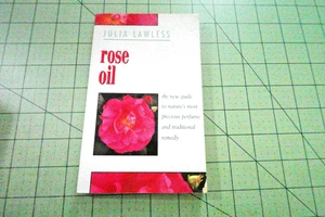 ROSE OIL BY JYULIA LAWLESS 1995 HARPER UK 1ST EDITION HOLISTIC PB - Picture 1 of 3