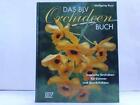 Das BLV-Orchideen-Buch. Tropische Orchideen für Zimmer und Gewächshaus