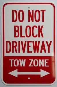 12"X18" DO NOT BLOCK DRIVEWAY TOW ZONE ALUMINUM SIGNS Heavy Duty Metal Property - Picture 1 of 1