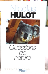 QUESTION DE NATURE, NICOLAS HULOT, ÉDITIONS PLON, 1994 - Foto 1 di 16