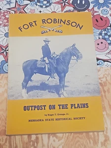 FORT ROBINSON, OUTPOST ON THE PLAINS, ROGER T. GRANGE JR., PAPERBACK, 1978, - Picture 1 of 3