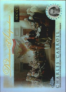 2006 Topps Chrome Declaration of Independence Refractors #CC Charles Carroll 