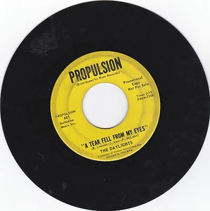 DAYLIGHTS-PROPULSION 601 PROMO RARE DOO-WOP 45RPM A TEAR FELL FROM MY EYES  - Picture 1 of 1