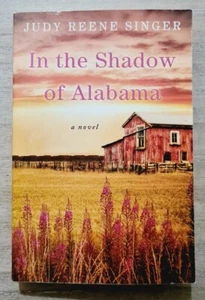 In the Shadow of Alabama by Judy Reene Singer (Damaged) - Picture 1 of 10