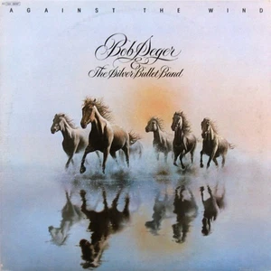 Bob Seger & The Silver Bullet Band* - Against The Wind (LP, Album) - Foto 1 di 5