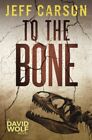 To the Bone: 7 (David Wolf)-Jeff Carson