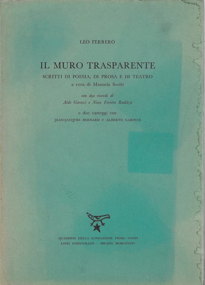 Ferrero, Leo..IL MURO TRASPARENTE : SCRITTI DI POESIA, DI PROSA E DI TEATRO - Immagine 1 di 1