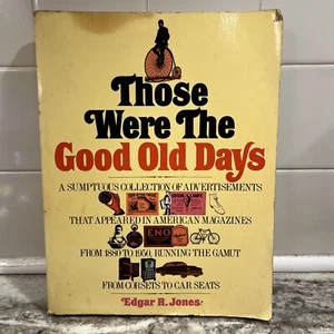 1979 Ed. Those Were The Good Old Days by Edgar Jones - Large Book - Advertising - Imagen 1 de 12