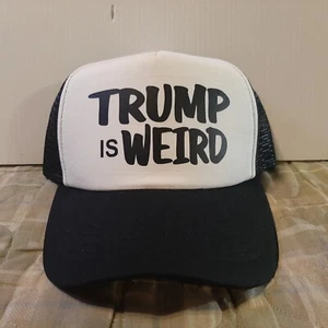TRUMP IS WEIRD CAP BLACK & WHITE MESH TRUCKER SNAP BACK HAT PARODY FUNNY - Picture 1 of 1