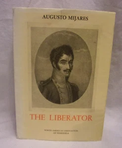 The LIBERATOR by Augusto Mijares Signed by Jaime Lusinchi President Venezuela 87 - Picture 1 of 5