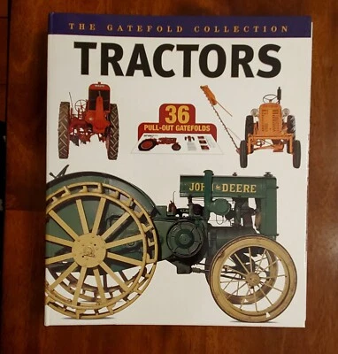 The Gatefold Book Of Tractors Case John Deere Allis-Chalmers & More 36 foldouts - Image 1 of 4