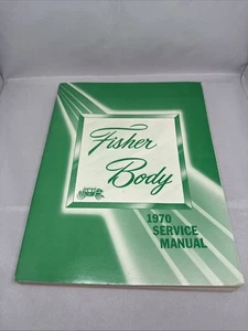 1970 Fisher GM Chevrolet Pontiac Oldsmobile Buick Cadillac Body Service Manual - Foto 1 di 3