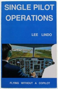 Single Pilot Operations: Flying Without a Copilot by Lee Lindo 1988 Signed Copy - Picture 1 of 1