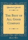 The Best Of All Good Company Classic Reprint Blan
