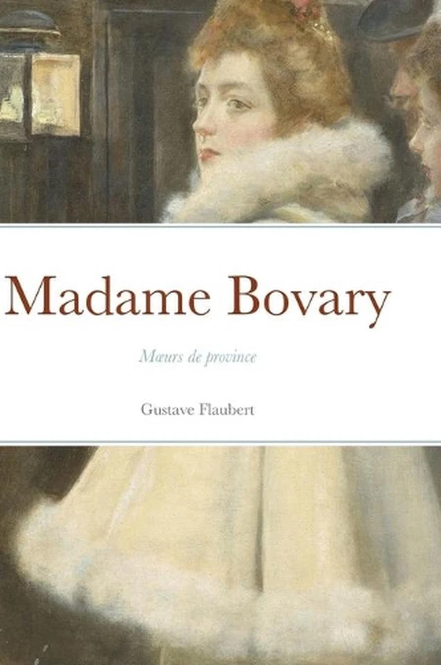Madame Bovary: Moeurs de province by Gustave Flaubert (French) Hardcover Book - Image 1 of 1