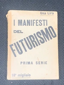 I MANIFESTI DEL FUTURISMO, PRIMA SERIE, 18° MIGLIAIO - EDIZIONI DI LACERBA, 1914 - Foto 1 di 4
