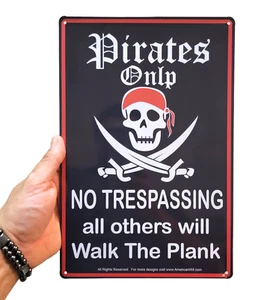 AMERICAN WIT 8"x12" Sign (Pirates Only - No Trespassing all others will Walk Th) - Picture 1 of 5