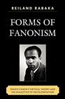Forms Of Fanonism: Frantz Fanon's Critical Theo, Rabaka.+