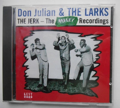 DON JULIAN & THE LARKS The Jerk - The Money Recordings - Kent Records CD (2002) - Image 1 of 3