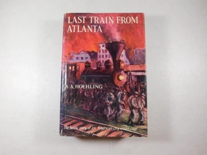 Vintage 1958 Last Train From Atlanta by A. A. Hoehling - Picture 1 of 7